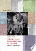 Escritos sobre historia y teoría de la arquitectura del SXXI