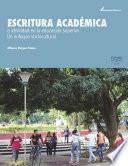 ESCRITURA ACADÉMICA e identidad en la educación superior. Un enfoque sociocultural
