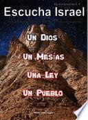 Escucha Israel -Los Cuatro Principios Fundamentales del Verdadero Conocimiento-