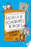 Escuela de domadores de padres 2 - La revancha de los padres