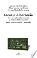 Escuela o barbarie (Nueva edición actualizada y aumentada)