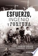 Esfuerzo, ingenio y fortuna