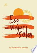 Eso de viajar sola