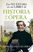 Eso No Estaba En Mi Libro de Historia de la Opera