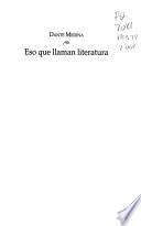 Eso que llaman literatura