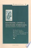 Esotérisme, gnoses & imaginaire symbolique