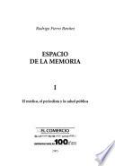 Espacio de la memoria: El médico, el periodista y la salud pública