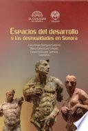 Espacios del desarrollo y las desigualdades en Sonora