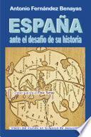 España ante el desafío de su Historia