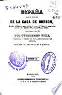 España bajo el reinado de la Casa de Borbón, desde 1700, en que subió al trono Felipe V, hasta la muerte de Carlos III, acaecida en 1788