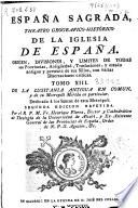 España sagrada. Theatro geográfico-histórico de la Iglesia de España ...