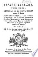 España Sagrada. Theatro geographico-historico de la iglesia de España. Origen, divisiones, y terminos de todas sus Provincias... su autor el P.M. Fr. Henrique Florez, del Orden de San Augustin ; [-Continuada por Antolin Merino, Fr. José de la Canal...[et al.]