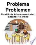 Español-Holandés Problema/Problemen Libro bilingüe de imágenes para niños
