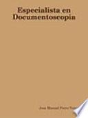 Especialista en Documentoscopia