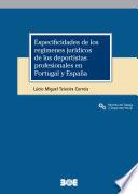 Especificidades de los regímenes jurídicos de los deportistas profesionales en Portugal y España