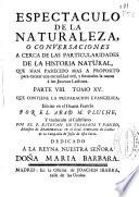 Espectaculo de la naturaleza o Conversaciones acerca de las particularidades de la historia natural ...