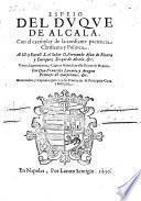 Espeio del duque de Alcala ; Con el exemplar de la constante paciencia Christiana y Politica