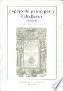 Espejo de príncipes y caballeros (Parte I) de Diego Ortúñez de Calahorra (Zaragoza, Esteban de Nájera, 1555)