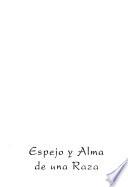 Espejo y alma de una raza