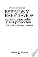 Espejos y espejísmos en el desarrollo y sus proyéctos