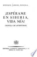 Espérame en Siberia, vida mía!