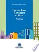 Esperanza de vida de los negocios en México. Metodología
