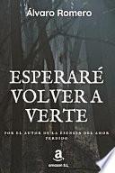 Esperaré Volver a Verte