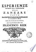 Esperienze intorno alla generazione delle zanzare fatte da Pietro Paolo da Sangallo fiorentino, e da lui scritte in vna lettera all'illustrissimo sig. Francesco Redi