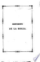 Espiritu de la Biblia y moral universal sacada del antiquo y nuevo Testamento. Escrita en Toscana por el Abad Martini, con las citas al pié. Traducida ... por un clérico reglar de la congregacion de San Cayetano