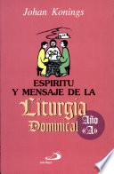 Espíritu y mensaje de la liturgia dominical año A