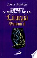 ESPÍRITU Y MENSAJE DE LA LITURGIA DOMINICAL