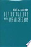 Espiritualidad para insatisfechos
