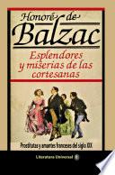 Esplendores y miserias de las cortesanas Prostitutas y amantes franceses del siglo XIX