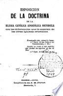 Esposición de la doctrina de la Iglesia católica apostolica ortodoxa con las diferencias que la separan de las otras iglesias cristianas