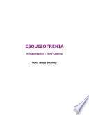 Esquizofrenia: Rehabilitacion otro camino