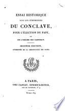 Essai historique sur les cérémonies du conclave, pour l'élection du pape, et sur l'origine des cardinaux