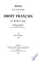Essai sur l'histoire du droit français au moyen âge
