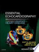 Essential Echocardiography: A Companion to Braunwald's Heart Disease E-Book
