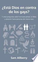Est Dios en contra de los gays?/ Is God Against Gays?