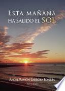 Esta mañana ha salido el sol