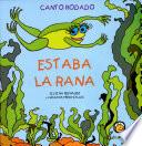 Estaba La Rana