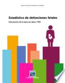 Estadística de defunciones fetales. Descripción de la base de datos 1994