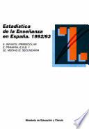 Estadística de la enseñanza en España. 1992/93. Preescolar, primaria/ EGB y secundaria