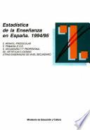Estadística de la enseñanza en España. 1994/95. Infantil/preescolar, primaria/EGB, secundaria y FP, EE Artísticas e idiomas