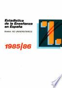 Estadística de la enseñanza en España. Niveles no universitarios 1985/86