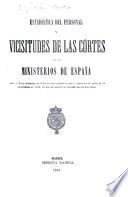 Estadistica del personal y vicisitudes de las Cortes y de los ministerios de España desde el 29 de Setiembre de 1833, en que falleció ... Fernando VII., hasta el 11 de Setiembre de 1858. [By the compilers of the Diario de las Sesiones del Congreso. With a preface by B. Moratilla.]