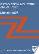 Estadística industrial anual 1973