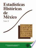 Estadísticas históricas de México. Tomo II. (2da edición)