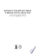 Estado y nación en Chile y Brasil en el siglo XIX