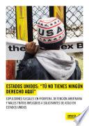 Estados Unidos  Tú no tienes ningún derecho aquí